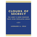 Clouds of Secrecy: The Army's Germ Warfare Tests Over Populated Areas - Paperback