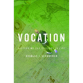 Vocation: Discerning Our Callings in Life - Paperback