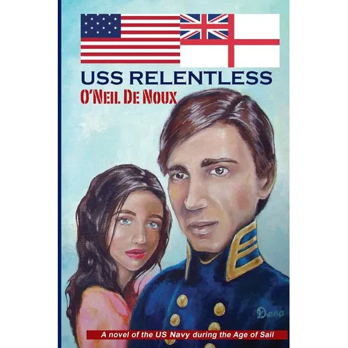 USS Relentless: US Navy in the Age of Sail - Paperback