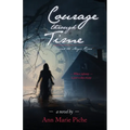 Courage Through Time: Beyond the Magic River - Paperback