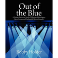 Out of the Blue: A Unique Showcase Book of Hilarious Monologues, Clever Scenes, and Outlandish Sketch-Comedy! - Paperback