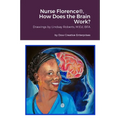 Nurse Florence(R), How Does the Brain Work? - Paperback