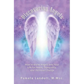 Discovering Angels: How to Invite Angels into Your Life for Peace, Tranquility, and Personal Change - Paperback