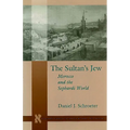 The Sultanas Jew: Morocco and the Sephardi World - Hardcover
