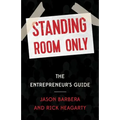 Standing Room Only: The Entrepreneur's Guide - Paperback