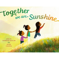 Together We Are Sunshine - Hardcover