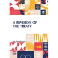 A Revision Of The Treaty: Being A Sequel To The Economic Consequences Of The Peace - Paperback