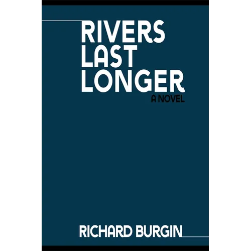 Rivers Last Longer - Paperback