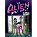 The Alien Next Door 2: Aliens for Dinner?! - Hardcover