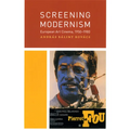 Screening Modernism: European Art Cinema, 1950-1980 - Paperback