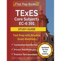 TExES Core Subjects EC-6 391 Study Guide: Test Prep with Practice Exam Questions [Updated for the New Outline] - Paperback