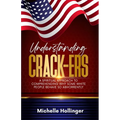 Understanding Crack-ers: A spiritual approach to comprehending why some White people are so hateful - Paperback