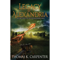 Legacy of Alexandria (Alexandrian Saga #3) - Paperback