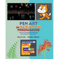 Pen Art in Scratch Programming: the art of programming and the programming of art - Paperback