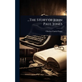 ...The Story of John Paul Jones - Hardcover