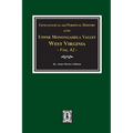 Genealogical and Personal History of Upper Monongahela Valley, West Virginia, Vol. #2 - Paperback