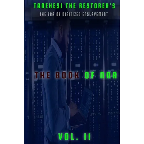 The Book of Nna: II: The Era of Digitized Enslavement - Paperback