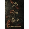 The Rose Bush - Paperback