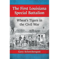 The First Louisiana Special Battalion: Wheat's Tigers in the Civil War - Paperback