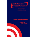 Just Because You're Paranoid - Paperback