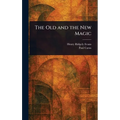 The Old and the New Magic - Hardcover