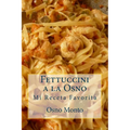 Fettuccini a la Osno: Mi Receta Favorita - Paperback