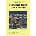 Heritage From The Kitchen: A Doucet Hennessy House Recipe Book - Paperback