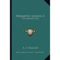 Hermetic Lesson 3: The Manifest God - Paperback