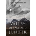 The Valley of Sage and Juniper - Paperback