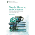 Novels, Rhetoric, and Criticism: A Brief History of Belles Lettres and British Literary Culture, 1680 - 1900 - Paperback