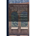 Notes on Spain and the Spaniards, in the Summer of 1859, With a Glance at Sardinia - Hardcover