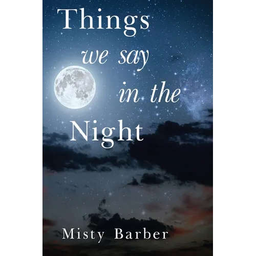 Things We Say In the Night - Paperback