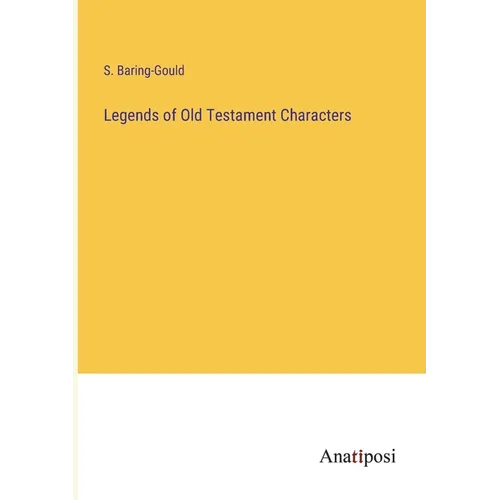 Legends of Old Testament Characters - Paperback