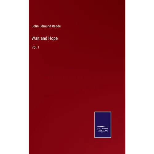 Wait and Hope: Vol. I - Hardcover