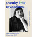 Sneaky Little Revolutions: Selected essays of Charmian Clift - Paperback