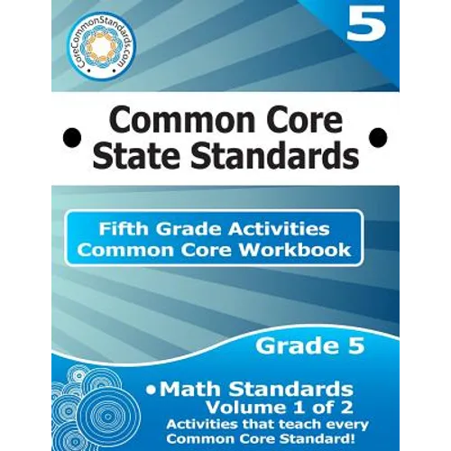 Fifth Grade Common Core Workbook: Math Activities: Volume 1 of 2 - Paperback
