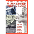 Gangsters: 50 Years of Madness, Drugs, and Death on the Streets of America - Paperback