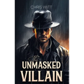 The Unmasked Villain - Paperback