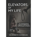 Elevators of My Life - Paperback