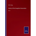 History of the Evangelical Association: Vol. I - Paperback