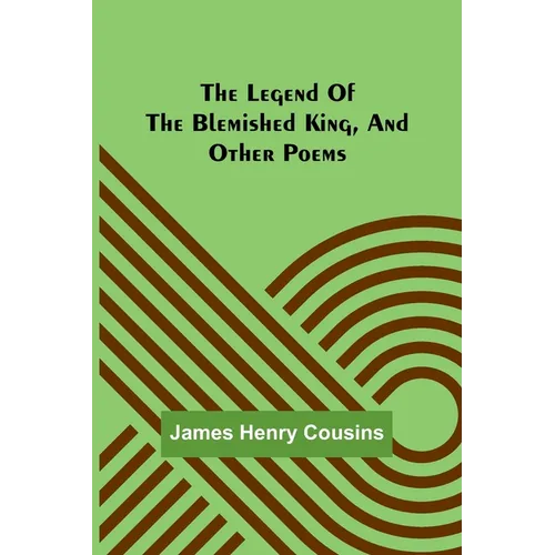 The legend of the blemished king, and other poems - Paperback