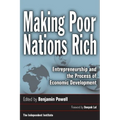 Making Poor Nations Rich: Entrepreneurship and the Process of Economic Development - Paperback