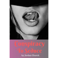 Conspiracy to Seduce: A Dominant Teenage Lesbian Plots to Seduce the Daughter of Her MILF Sex Pet - Paperback