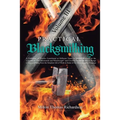 Practical Blacksmithing Vol. III: A Collection of Articles Contributed at Different Times by Skilled Workmen to the Columns of "The Blacksmith and Whe - Paperback
