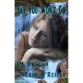 Say You Won't Go - Paperback