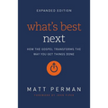 A What's Best Next: How the Gospel Transforms the Way You Get Things Done (Enlarged) - Paperback