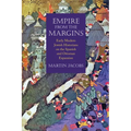 Empire from the Margins: Early Modern Jewish Historians on the Spanish and Ottoman Expansion - Hardcover