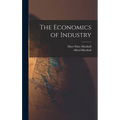 The Economics of Industry - Hardcover