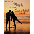 Putting the "Happily" Into Your Ever After!: Workbook - Paperback