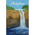 Antiphon: A Call and Response in a Year of Grief and Renewal - Paperback